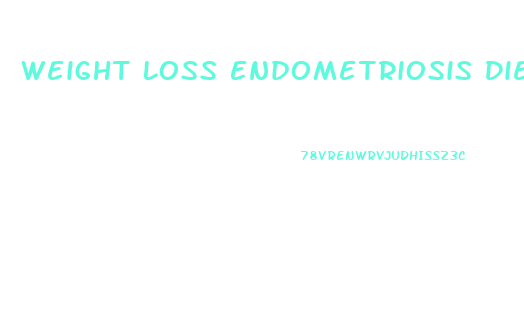 Weight Loss Endometriosis Diet