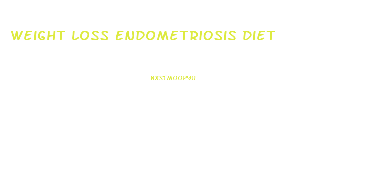 Weight Loss Endometriosis Diet