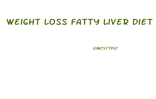 Weight Loss Fatty Liver Diet Chart