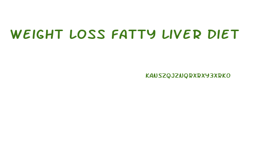 Weight Loss Fatty Liver Diet