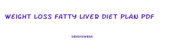 Weight Loss Fatty Liver Diet Plan Pdf