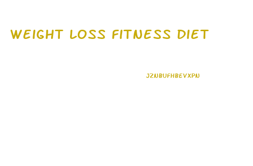 Weight Loss Fitness Diet