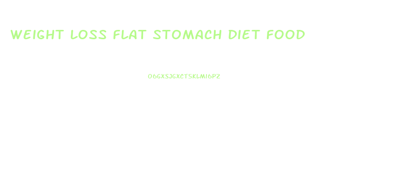 Weight Loss Flat Stomach Diet Food