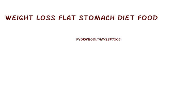 Weight Loss Flat Stomach Diet Food