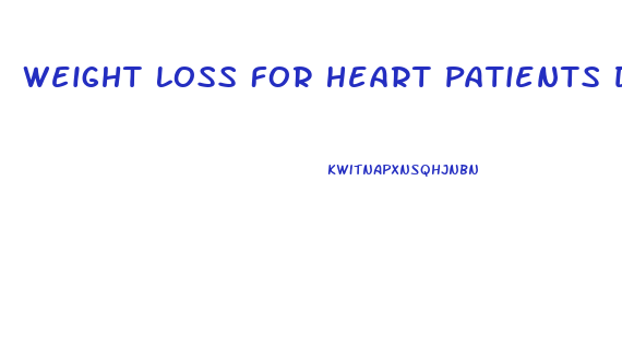 Weight Loss For Heart Patients Diet