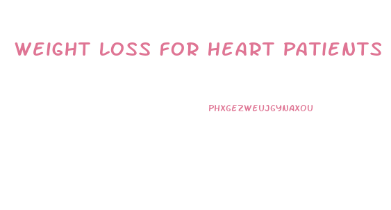 Weight Loss For Heart Patients Diet