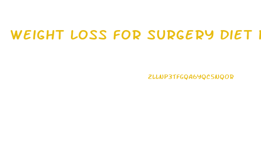 Weight Loss For Surgery Diet Plan