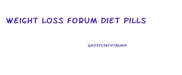 Weight Loss Forum Diet Pills