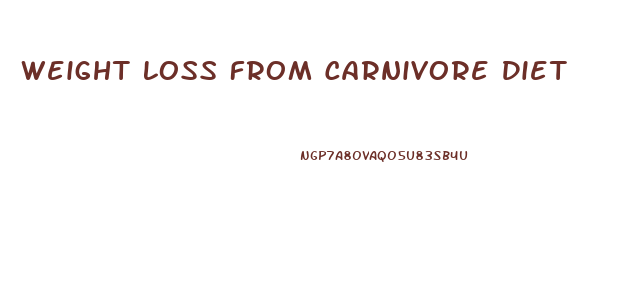 Weight Loss From Carnivore Diet