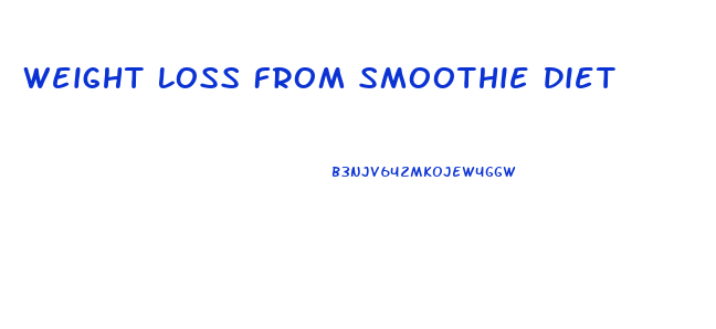 Weight Loss From Smoothie Diet