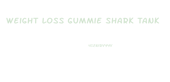 Weight Loss Gummie Shark Tank