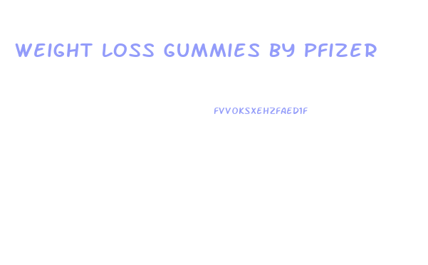 Weight Loss Gummies By Pfizer