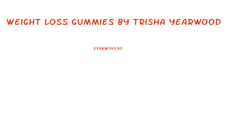 Weight Loss Gummies By Trisha Yearwood