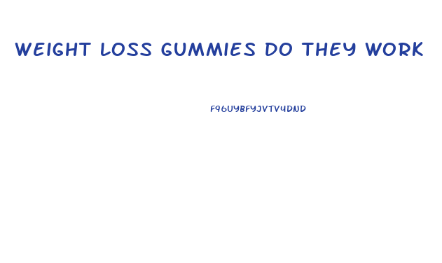Weight Loss Gummies Do They Work