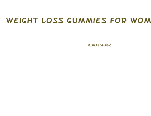 Weight Loss Gummies For Women