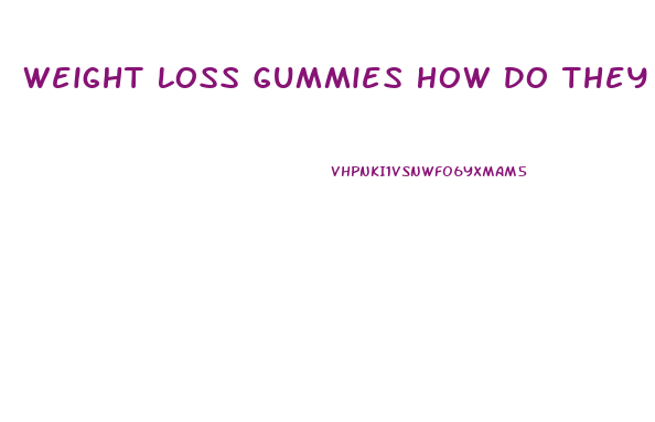 Weight Loss Gummies How Do They Work