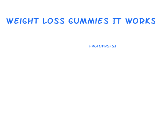Weight Loss Gummies It Works