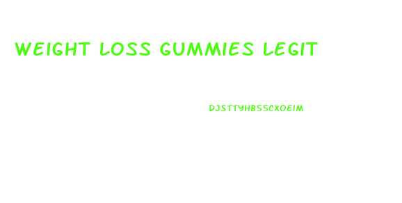 Weight Loss Gummies Legit