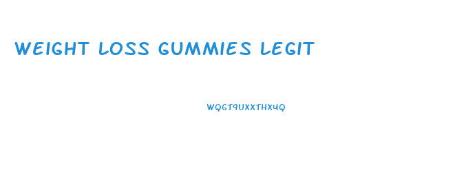 Weight Loss Gummies Legit