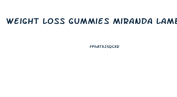Weight Loss Gummies Miranda Lambert