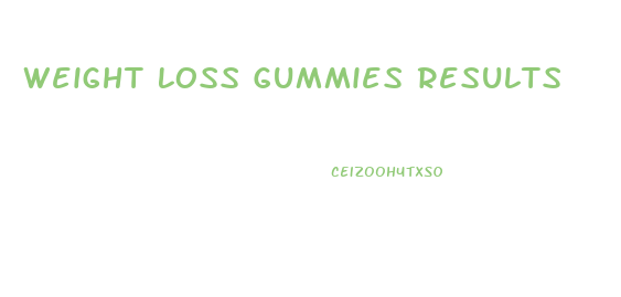 Weight Loss Gummies Results