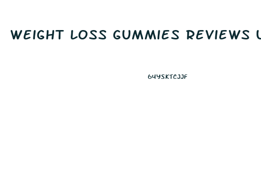 Weight Loss Gummies Reviews Uk