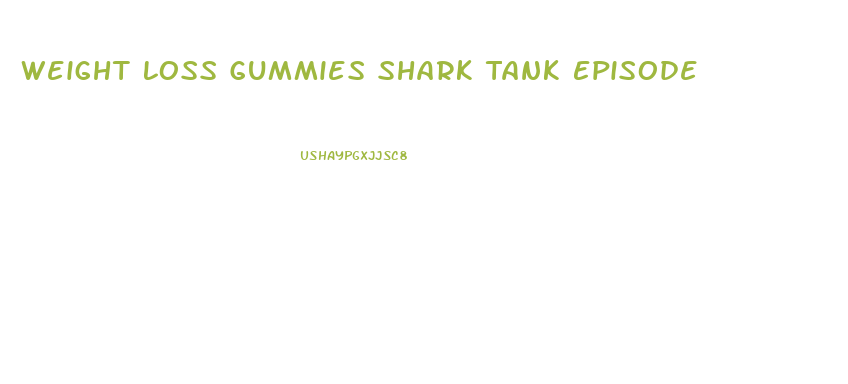 Weight Loss Gummies Shark Tank Episode