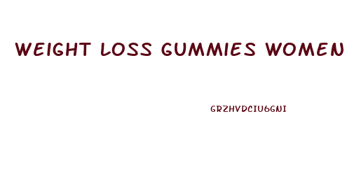 Weight Loss Gummies Women