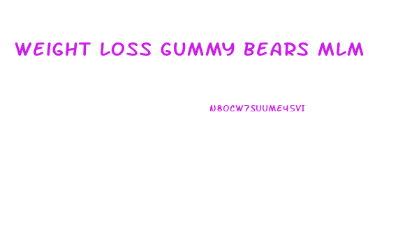 Weight Loss Gummy Bears Mlm
