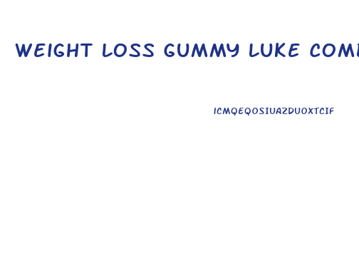 Weight Loss Gummy Luke Combs