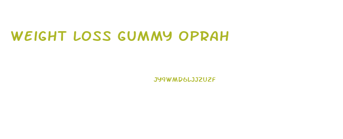 Weight Loss Gummy Oprah