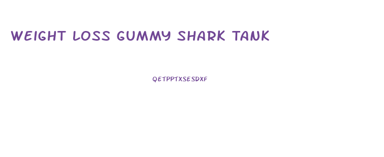 Weight Loss Gummy Shark Tank