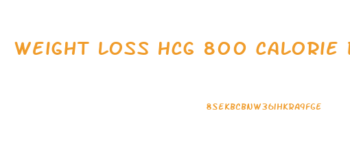 Weight Loss Hcg 800 Calorie Diet Plan Menu