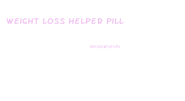 Weight Loss Helper Pill