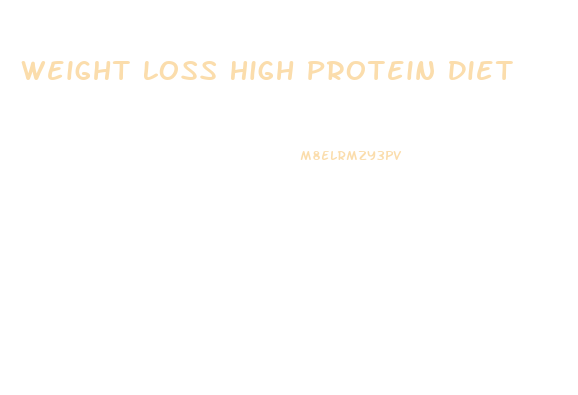 Weight Loss High Protein Diet