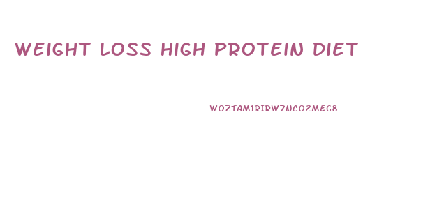 Weight Loss High Protein Diet