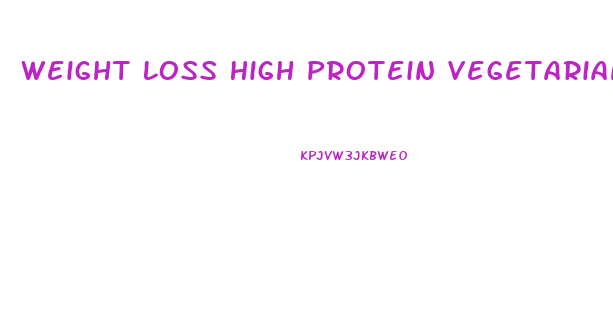 Weight Loss High Protein Vegetarian Diet Plan
