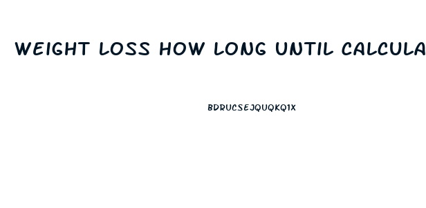 Weight Loss How Long Until Calculator