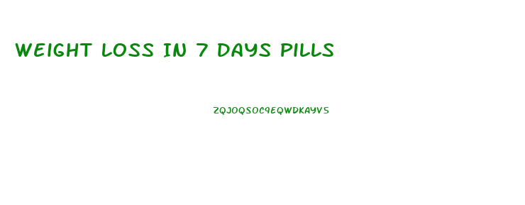 Weight Loss In 7 Days Pills