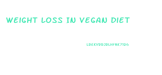 Weight Loss In Vegan Diet