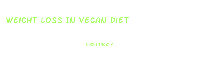 Weight Loss In Vegan Diet