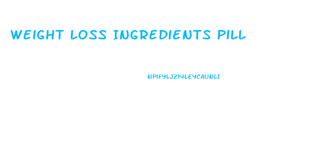 Weight Loss Ingredients Pill