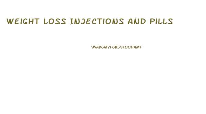 Weight Loss Injections And Pills
