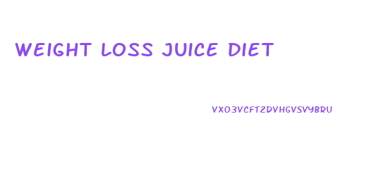 Weight Loss Juice Diet