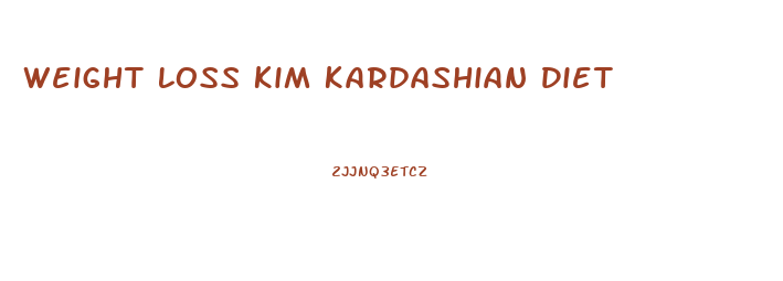 Weight Loss Kim Kardashian Diet