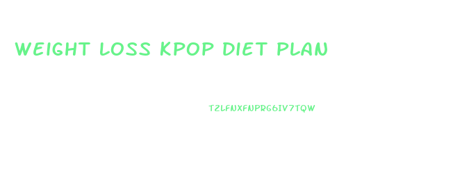 Weight Loss Kpop Diet Plan