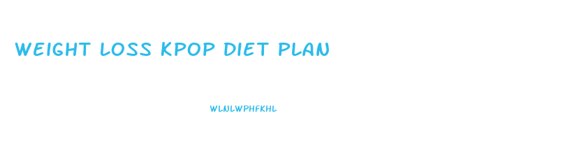 Weight Loss Kpop Diet Plan