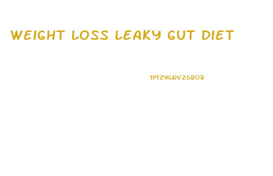Weight Loss Leaky Gut Diet