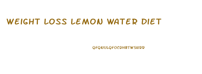 Weight Loss Lemon Water Diet