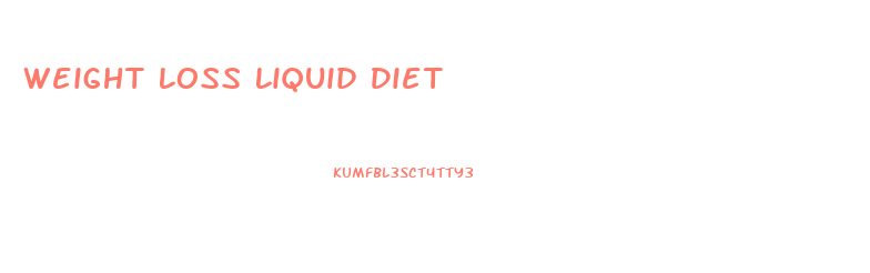 Weight Loss Liquid Diet